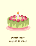 Matcha Love On Your Birthday